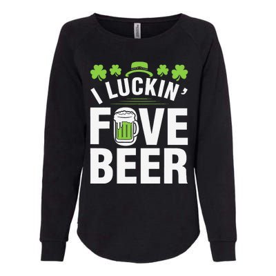 Funny Luck Love Beer Shamrock Happy Saint Patrick's Day Womens California Wash Sweatshirt