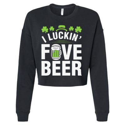 Funny Luck Love Beer Shamrock Happy Saint Patrick's Day Cropped Pullover Crew