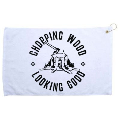 Funny Lumberjack Logger Chopping Wood Looking Good Grommeted Golf Towel