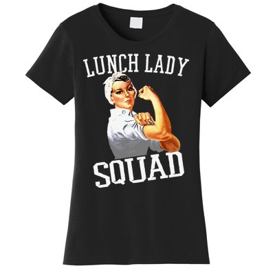 Funny Lunch Lady Gifts Cafeteria Worker Lunch Lady Squad Women's T-Shirt