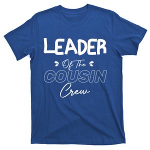 Funny Leader Leader Of The Cousin Crew Gift T-Shirt