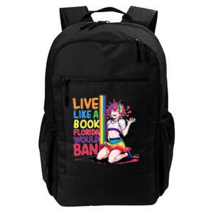 Funny Live Like A Book Florida Would Ban Pride Daily Commute Backpack