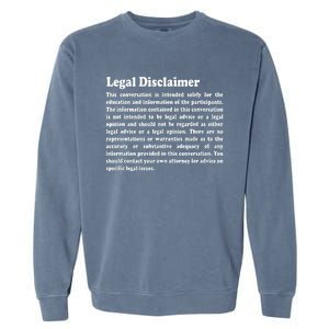 Funny Lawyer Legal Disclaimer Conversation Garment-Dyed Sweatshirt