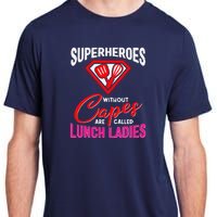 Funny Lunch Lady Superheroes Capes Cafeteria Worker Squad Adult ChromaSoft Performance T-Shirt