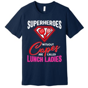 Funny Lunch Lady Superheroes Capes Cafeteria Worker Squad Premium T-Shirt