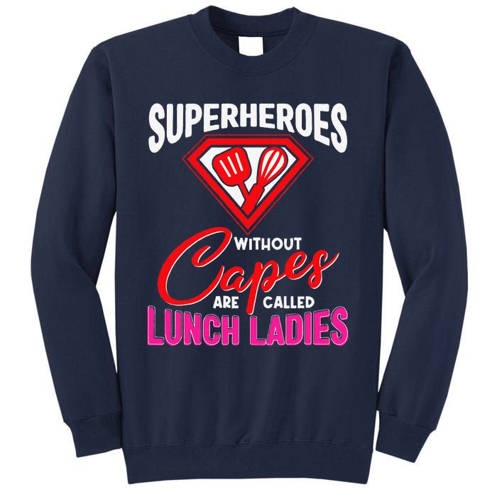 Funny Lunch Lady Superheroes Capes Cafeteria Worker Squad Tall Sweatshirt