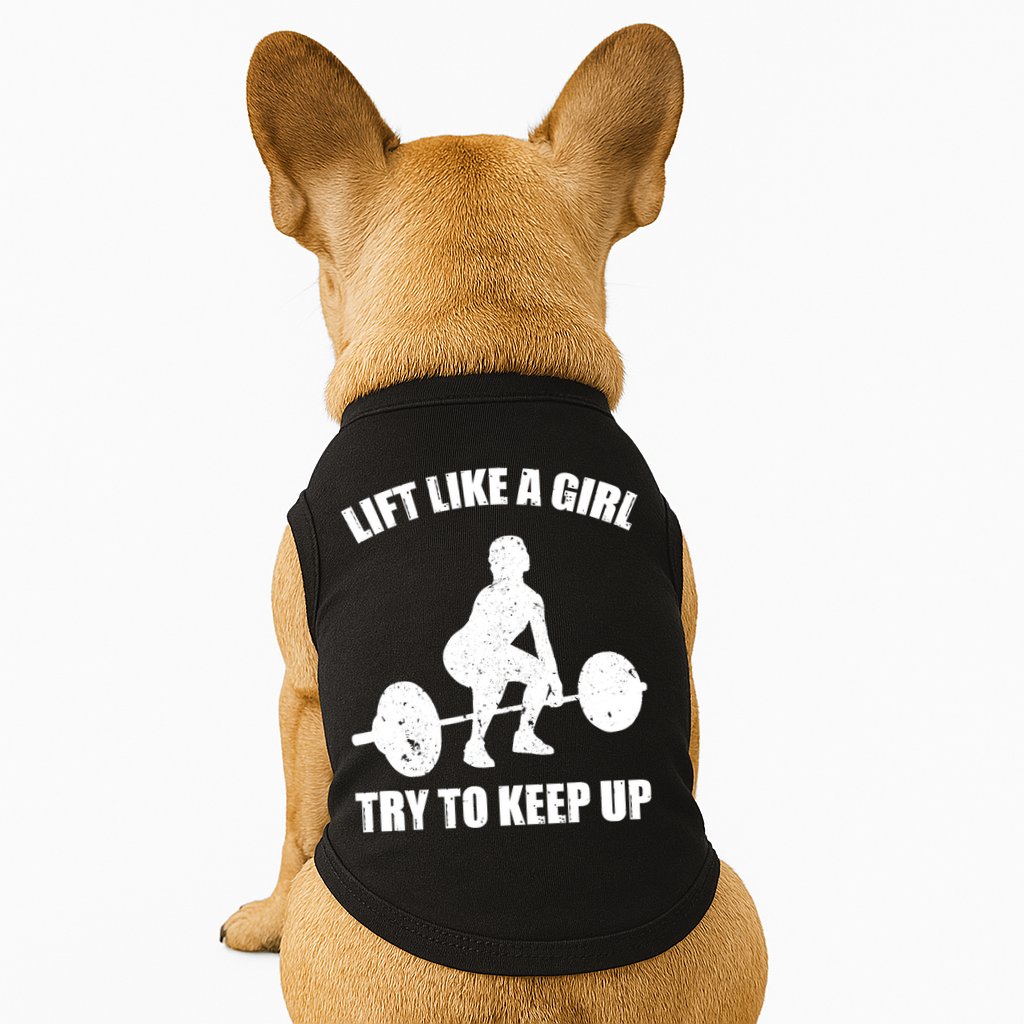 Funny Lift Like A Girl Heavy Weightlifting Gift Fitness Workout Gift Doggie Tank