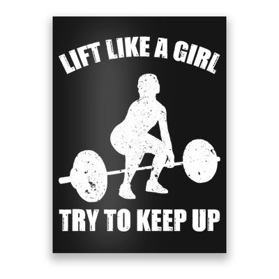 Funny Lift Like A Girl Heavy Weightlifting Gift Fitness Workout Gift Poster