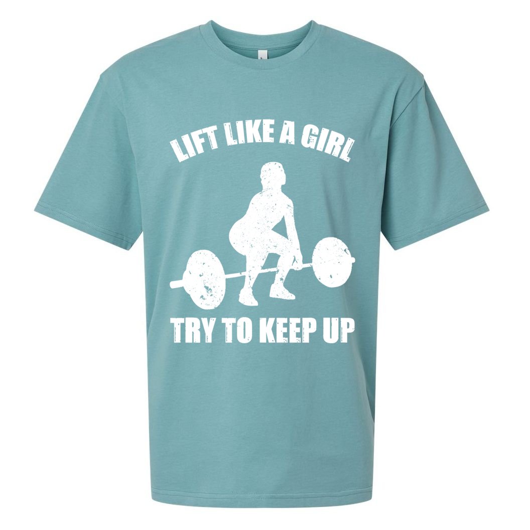 Funny Lift Like A Girl Heavy Weightlifting Gift Fitness Workout Gift Sueded Cloud Jersey T-Shirt