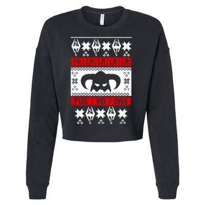 Fa La La La La Fus RO Dah Ugly Christmas Cropped Pullover Crew