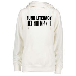 Fund Literacy Like You Mean It Womens Funnel Neck Pullover Hood