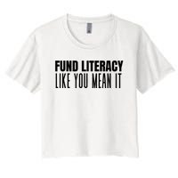 Fund Literacy Like You Mean It Women's Crop Top Tee