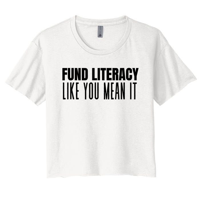 Fund Literacy Like You Mean It Women's Crop Top Tee