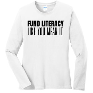 Fund Literacy Like You Mean It Ladies Long Sleeve Shirt