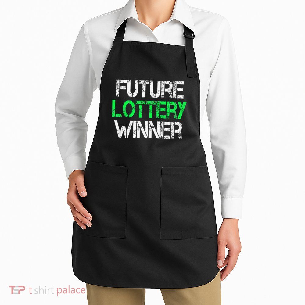 Funny Lottery Lover Scratch Off Future Lottery Winner Apron