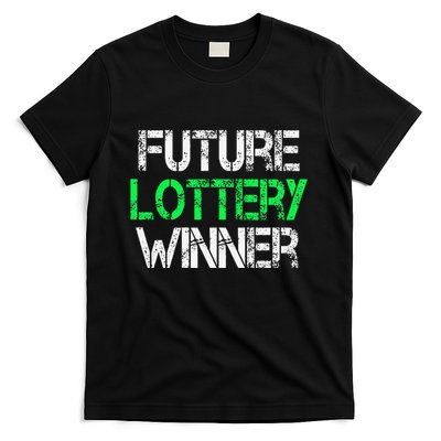 Funny Lottery Lover Scratch Off Future Lottery Winner T-Shirt
