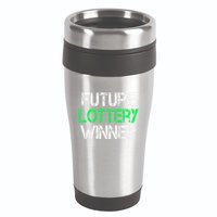 Funny Lottery Lover Scratch Off Future Lottery Winner 16oz Travel Tumbler