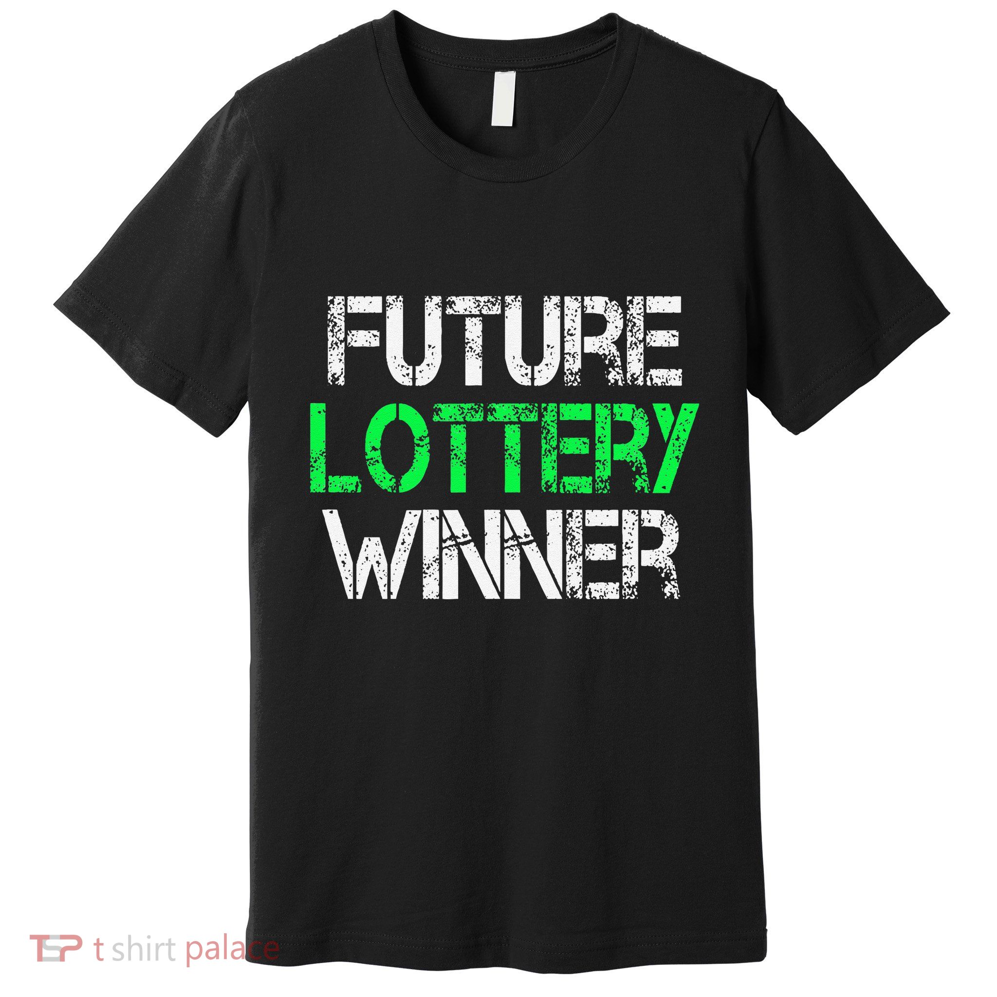 Funny Lottery Lover Scratch Off Future Lottery Winner Premium T-Shirt
