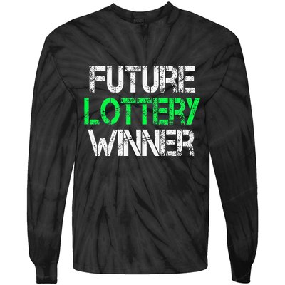Funny Lottery Lover Scratch Off Future Lottery Winner Tie-Dye Long Sleeve Shirt