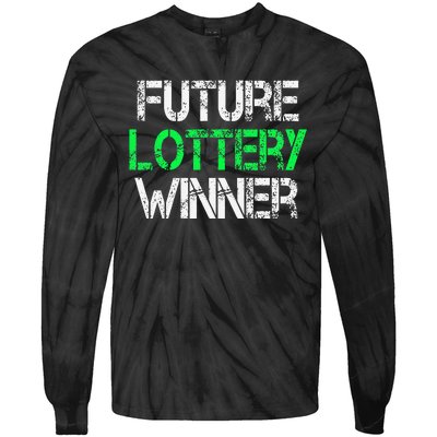 Funny Lottery Lover Scratch Off Future Lottery Winner Tie-Dye Long Sleeve Shirt