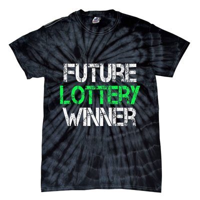Funny Lottery Lover Scratch Off Future Lottery Winner Tie-Dye T-Shirt