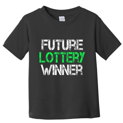 Funny Lottery Lover Scratch Off Future Lottery Winner Toddler T-Shirt