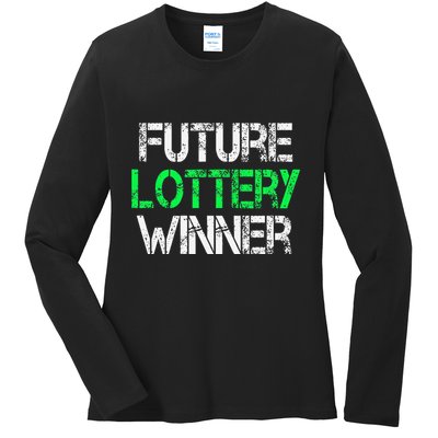 Funny Lottery Lover Scratch Off Future Lottery Winner Ladies Long Sleeve Shirt