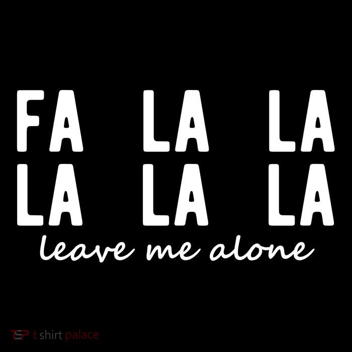 Fa La La La La Leave Me Alone Funny Christmas Cooling Performance Long Sleeve Crew
