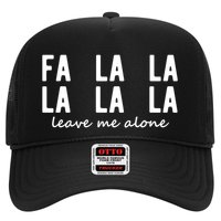 Fa La La La La Leave Me Alone Funny Christmas Trucker Hat