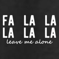 Fa La La La La Leave Me Alone Funny Christmas Trucker Hat