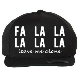 Fa La La La La Leave Me Alone Funny Christmas Wool Snapback Cap