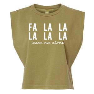 Fa La La La La Leave Me Alone Funny Christmas Garment-Dyed Women's Muscle Tee