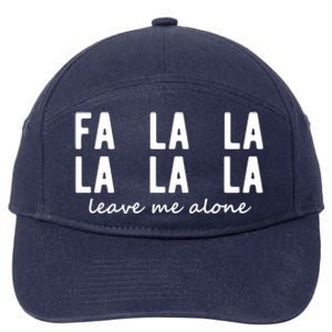 Fa La La La La Leave Me Alone Funny Christmas 7-Panel Snapback Hat