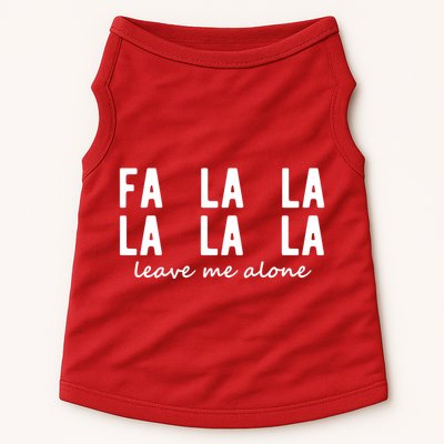 Fa La La La La Leave Me Alone Funny Christmas Doggie Tank