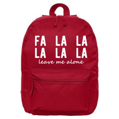 Fa La La La La Leave Me Alone Funny Christmas 16 in Basic Backpack
