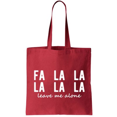 Fa La La La La Leave Me Alone Funny Christmas Bag