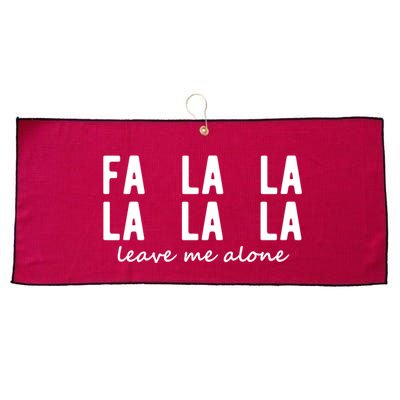 Fa La La La La Leave Me Alone Funny Christmas Large Microfiber Waffle Golf Towel