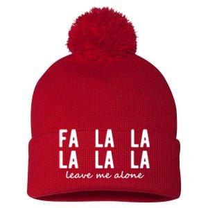 Fa La La La La Leave Me Alone Funny Christmas Pom Pom 12in Knit Beanie