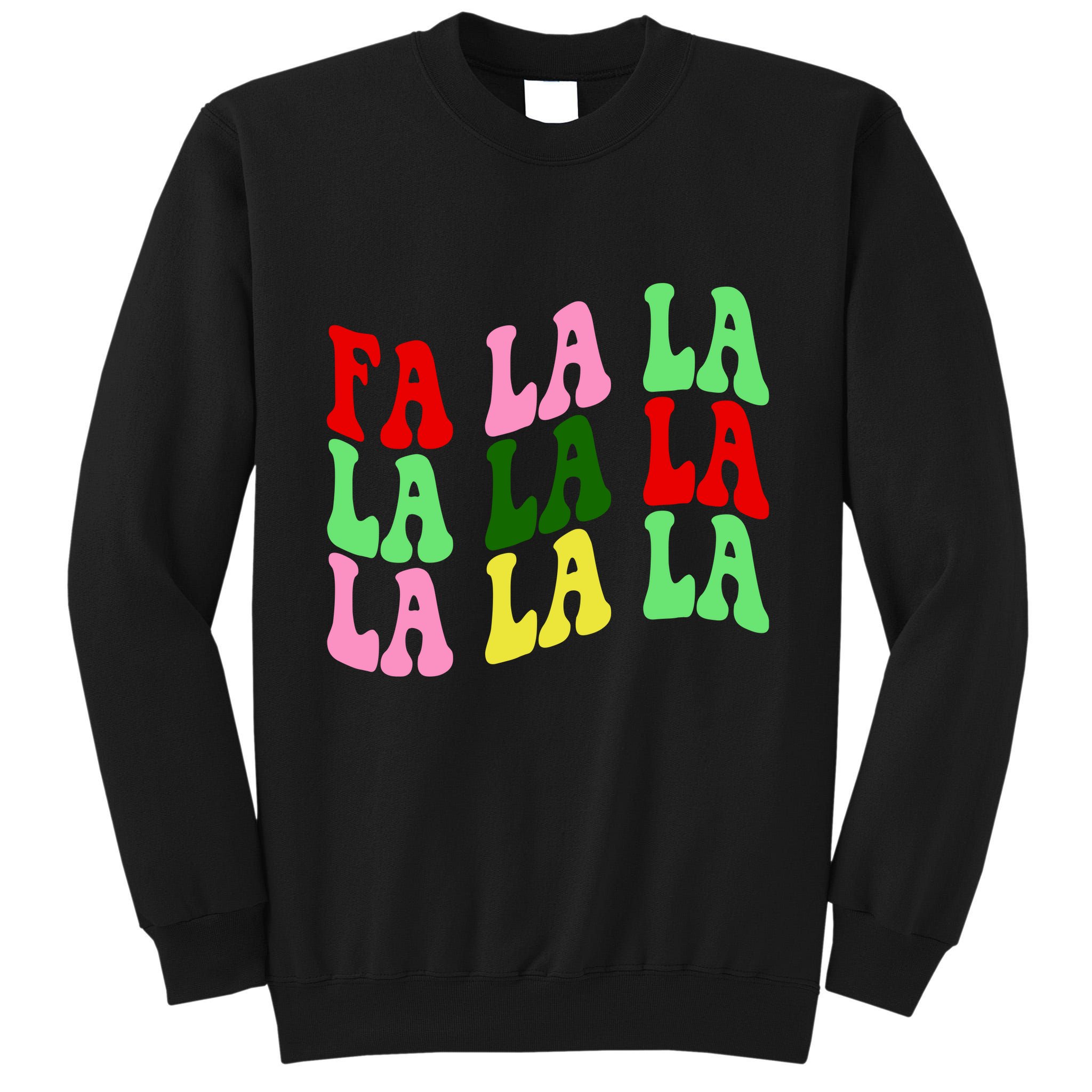 Fa La La Groovy Christmas Tall Sweatshirt