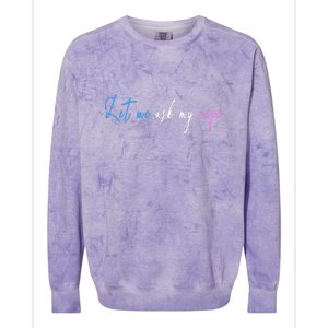 Funny Let Me Ask My Wife Colorblast Crewneck Sweatshirt