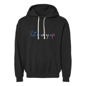 Funny Let Me Ask My Wife Garment-Dyed Fleece Hoodie