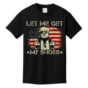 Funny Let Me Get My Shoes Kids T-Shirt