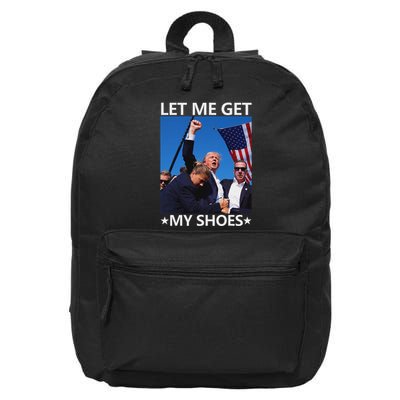 Funny Let Me Get My Shoes And Conquer 16 in Basic Backpack