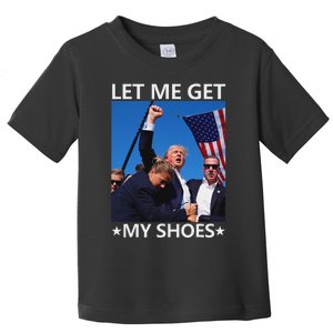 Funny Let Me Get My Shoes And Conquer Toddler T-Shirt