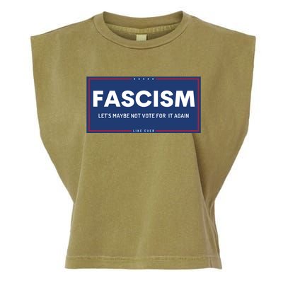 Fascism Let's Maybe Not Vote For It Again Anti Trump Garment-Dyed Women's Muscle Tee