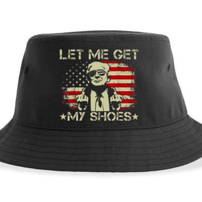 Funny Let Me Get My Shoes Sustainable Bucket Hat