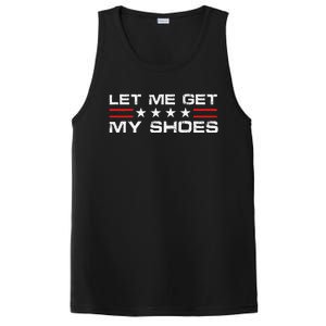 Funny Let Me Get My Shoes PosiCharge Competitor Tank