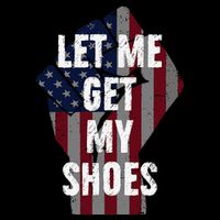 Funny Let Me Get My Shoes Flat Bill Trucker Hat