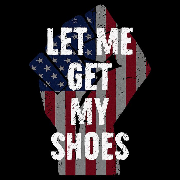 Funny Let Me Get My Shoes Flat Bill Trucker Hat