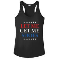 Funny Let Me Get My Shoes Ladies PosiCharge Competitor Racerback Tank